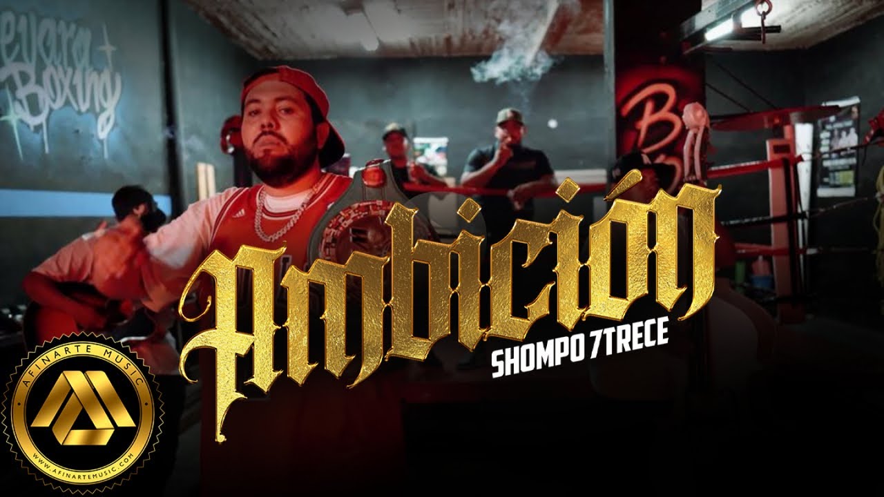 Shompo 7Trece - Ambición (Video Oficial)