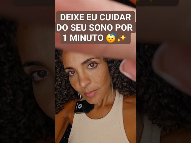 Deixe eu cuidar do seu sono por 1 minuto #ASMRSonoProfundo #ASMRBrasil #SpaASMR #Relaxamento