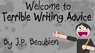 Welcome To Terrible Writing Advice