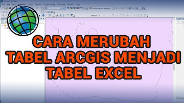 Tutorial Arcgis Cara Merubah Tabel Arcgis ke Excel