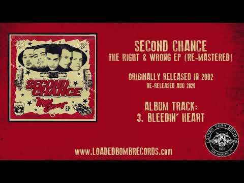 Second Chance - Bleedin' Heart (The Right & Wrong EP - ReMastered)