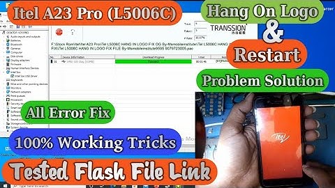 Itel A23 Pro L5006C Hang On Logo & Restart| Itel A23 Flashing Solution Error Fixed Free |File Downl