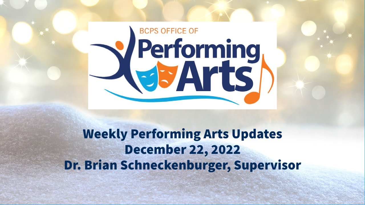 12.22.22 BCPS Weekly Performing Arts Updates