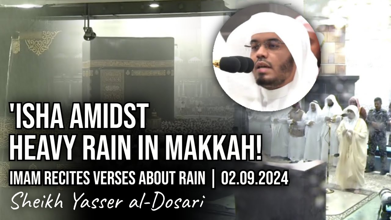 Heavy Rain | One of the Quickest 'Isha Salahs Ever! | 2.9.2024 | ShYasser al-Dosari | 