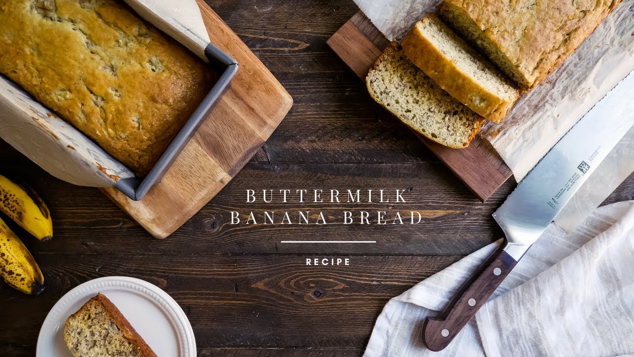 Buttermilk Banana Bread Kitchen Confidante