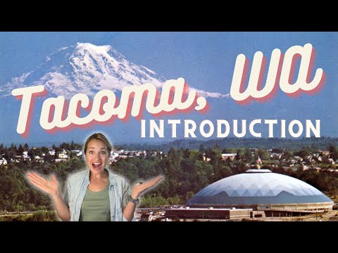 Intro to Tacoma, Washington | Visiting Tacoma WA