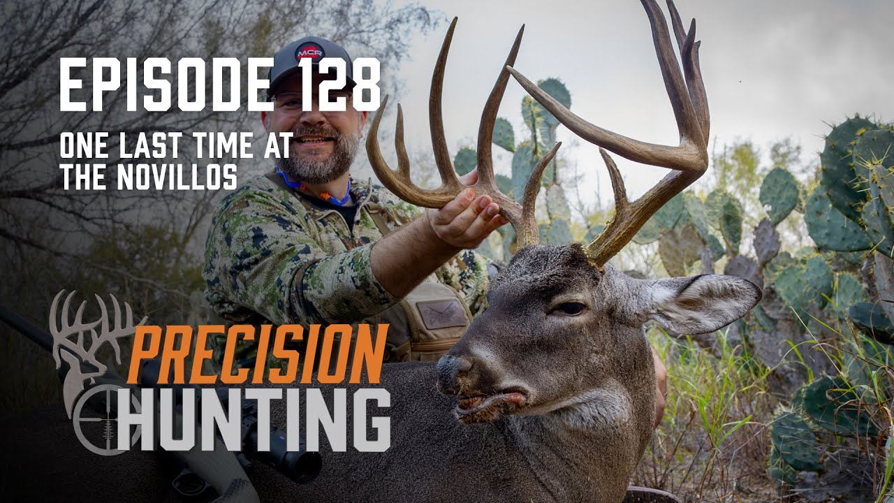 Precision Hunting - episode 128 - One Last Time at the Novillos