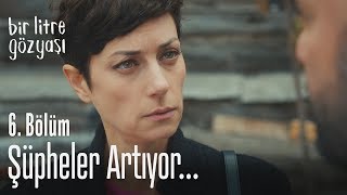 Şüpheler Artıyor... - Bir Litre Gözyaşı 6. Bölüm