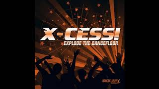 X-Cess! - Explode the Dancefloor (Megastylez Remix)