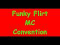 Funky flirt mc convention