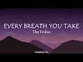 Every Breath You Take - The Police (lyrics)