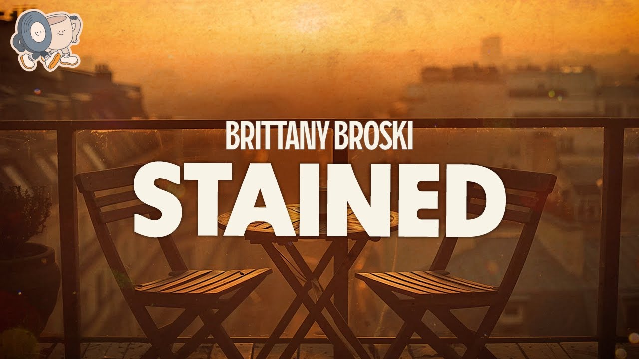 Watch Brittany Broski ~ Stained (Lyrics) on YouTube Watch Brittany Broski ~ Stained (Lyrics) on YouTube