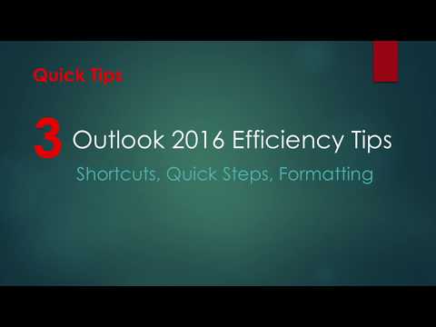 Outlook 2016 Efficiency Quick Tips