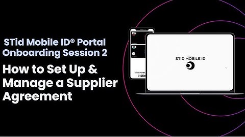 STid Mobile ID® Portal Onboarding Session 2 | How to Set Up & Manage a Supplier Agreement