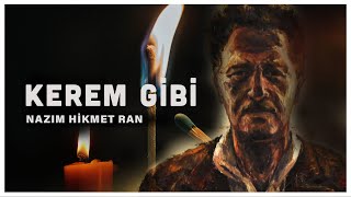Kerem Gibi Nazım Hikmet Ran