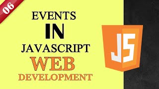 Events in JavaScript | 06 | Web Development Course