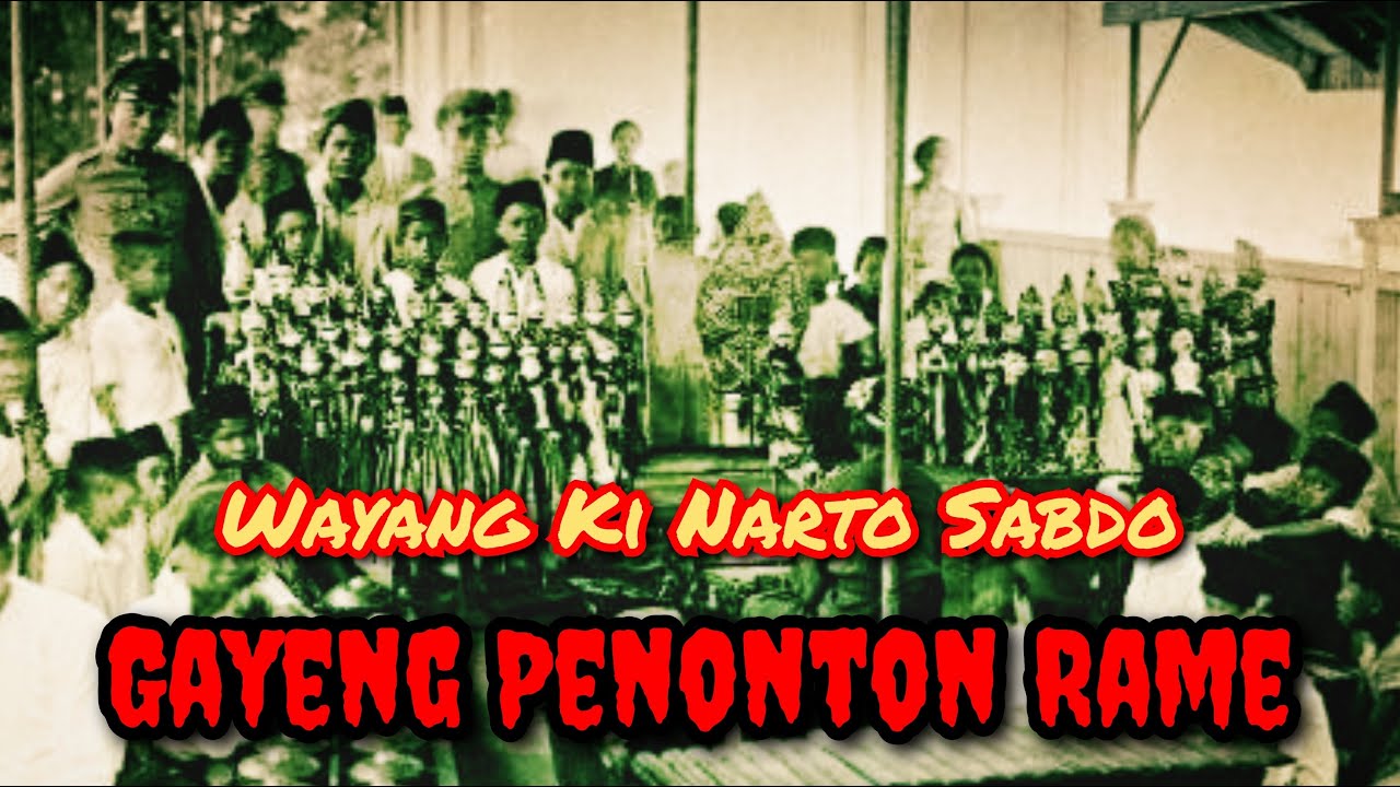 KI NARTO SABDO WAYANG KULIT KI NARTA SABDA WAYANG RINGGIT PURWO WAYANG JOWO KI NARTO SABDHO GENDING