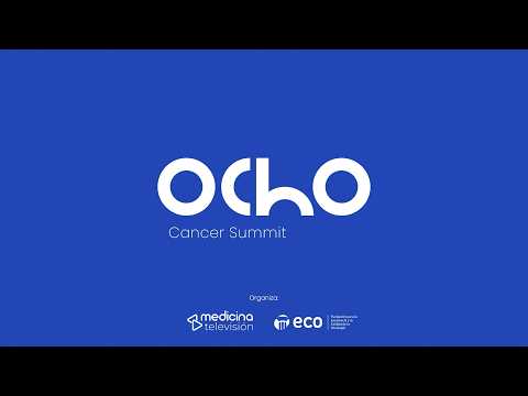 Ocho Cancer Summit | 20 de mayo de 2026 | Empresa, Economía y Compromisos Globales