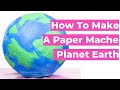 How to Make a Paper Mache Model of Planet Earth : Fun Party Prop