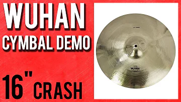 Wuhan 16" Traditional Series Thin Crash Cymbal Demo