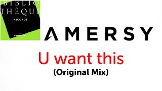Amersy - U Want This (Original Mix)