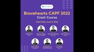 BRAVEHEARTS: CAPF AC 2022 Online Crash course on Unacademy #CAPF