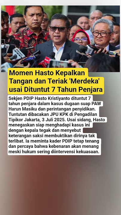 Momen Hasto Kepalkan Tangan dan Teriak 'Merdeka' usai Dituntut 7 Tahun Penjara