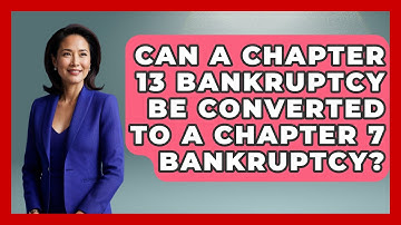 Can a Chapter 13 Bankruptcy Be Converted to a Chapter 7 Bankruptcy? | Your Bankruptcy Advisors