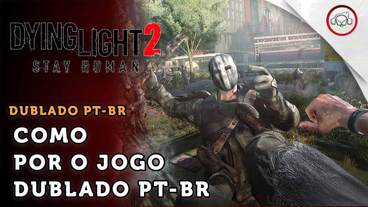 Miniatura do vídeo Dying Light 2 Stay Human, Como mudar o idioma do áudio para Português (Brasil) | super dica PT-BR