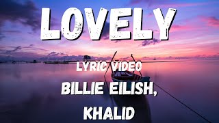 Billie Eilish, Khalid - lovely (lyric video)