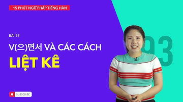 Học tiếng Hàn 2021 | NGỮ PHÁP TIẾNG HÀN GIAO TIẾP - BÀI #93 | Các biểu hiện liệt kê