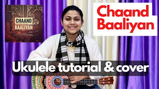 Video thumbnail of "Chand Baliyan ukulele tutorial | Chaand baaliyan ukulele chords |  Chaand Baaliyan Ukulele Cover"