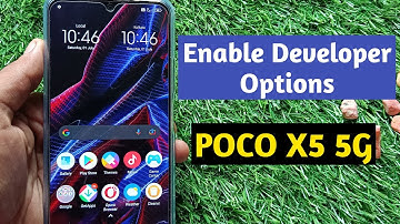 how to enable developer options in poco x5 5g