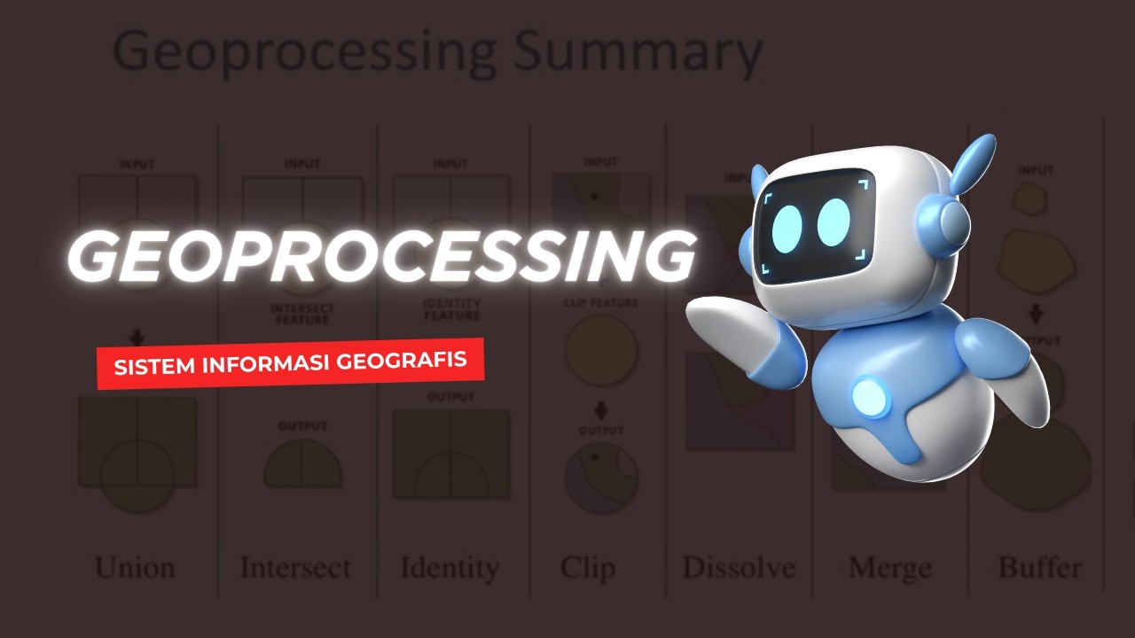 LAPORAN VIDEO PRAKTIKUM MATERI GEOPROCESSING