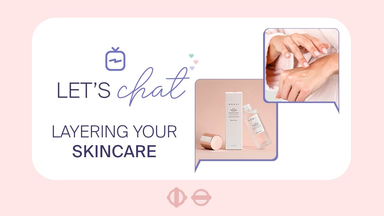 Let's Chat About Layering Skincare Products | MONAT Skincare