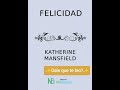 Felicidad, Katherine Mansfield. Audiocuento.