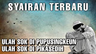 SYAIRAN - ULAH SOK DI PUPUSINGKEUN