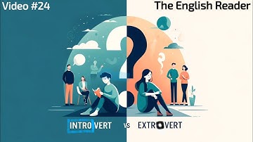 The English Reader: Introversion vs Extroversion: Personality Test & Traits | Theo RY