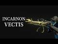Incarnon化したVectisを使ってみよう：Warframe