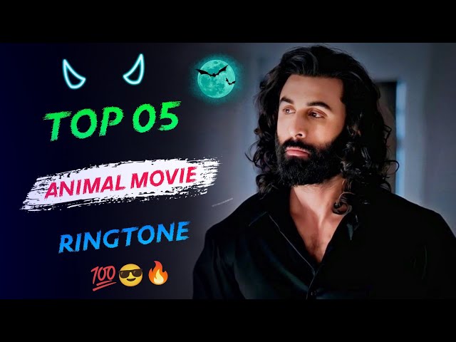 Top 05 Animals Movie Ringtone 2023 || ranbir & bobby deol entry bgm || animal trailer bgm || class=