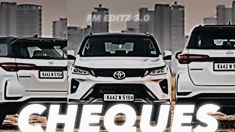 CHEQUES FT. FORTUNER EDIT 🔥| Fortuner WhatsApp status| Fortuner Edit |@FM_EDITZ07|