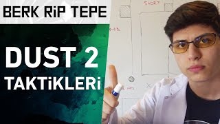 İLK VİDEO Berk Rip Tepe ile Dust 2 Taktikleri