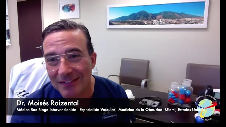 Dr. Moiss Roizental, Radilogo Intervencionista...  Especialista Vascular- Obesidad. Miami, EEUU.