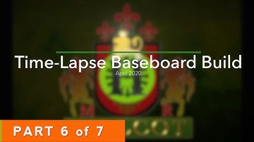 Hillcot Model Railway - Time-Lapse Baseboard Build - Part 6 (April 2020)