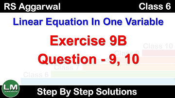 Linear Equation in one variable  | Class 6 Exercise 9B Question 9 - 10 | RS Aggarwal | Learn Maths