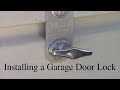 Installing a Garage Door Lock