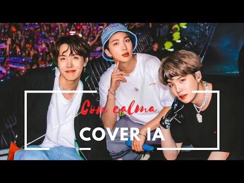 CON CALMA - Cover Daddy yankee IA Rap line BTS| J -HOPE, SUGA Y RM.