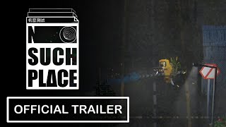 No Such Place - Playtest Trailer