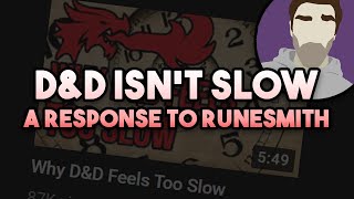 D&D Isn't Slow - A Response To Runesmith