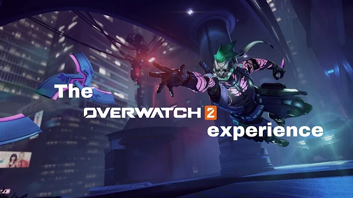 The Overwatch 2 experience